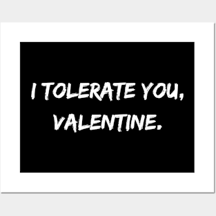 I Tolerate You, Valentine. Posters and Art